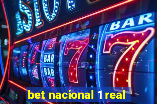 bet nacional 1 real